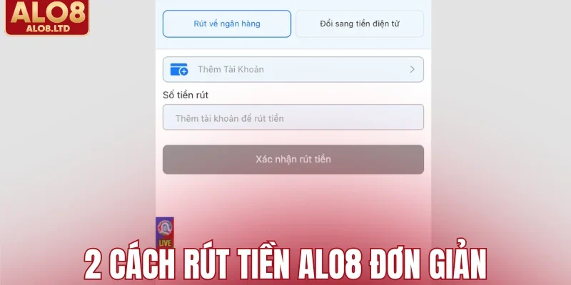 2 cách rút tiền ALO8 đơn giản