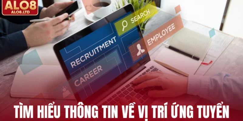 Chuẩn bị kỹ càng cho quá trình ứng tuyển tại nhà cái