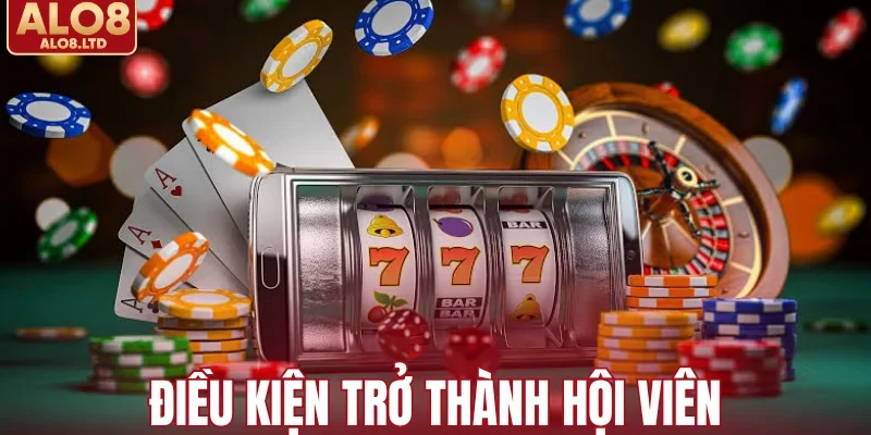 Điều kiện trở thành hội viên