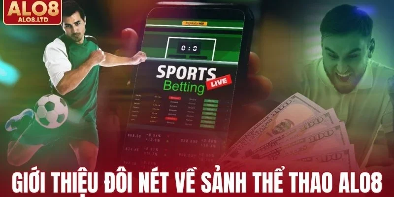 Giới thiệu đôi nét về sảnh thể thao ALO8