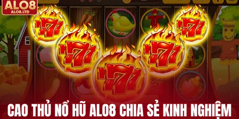 Kinh nghiệm săn hũ hiệu quả
