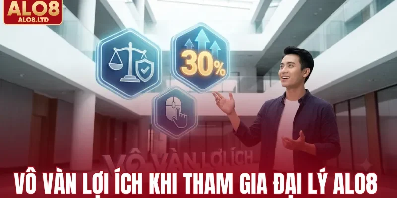 Vô vàn lợi ích khi tham gia đại lý ALO8